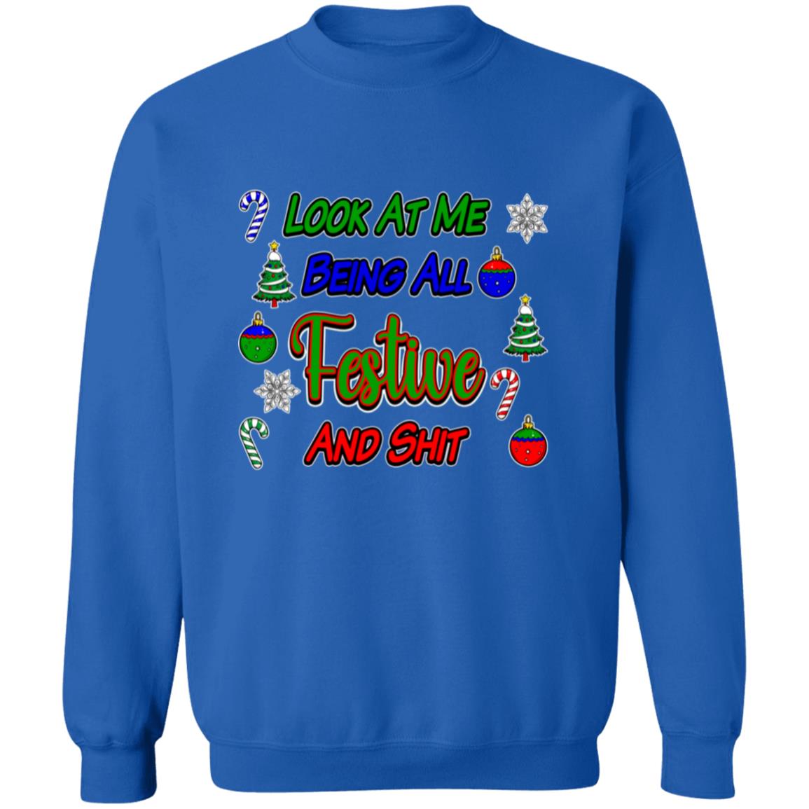 Pullover Sweatshirt Festive And Shit
