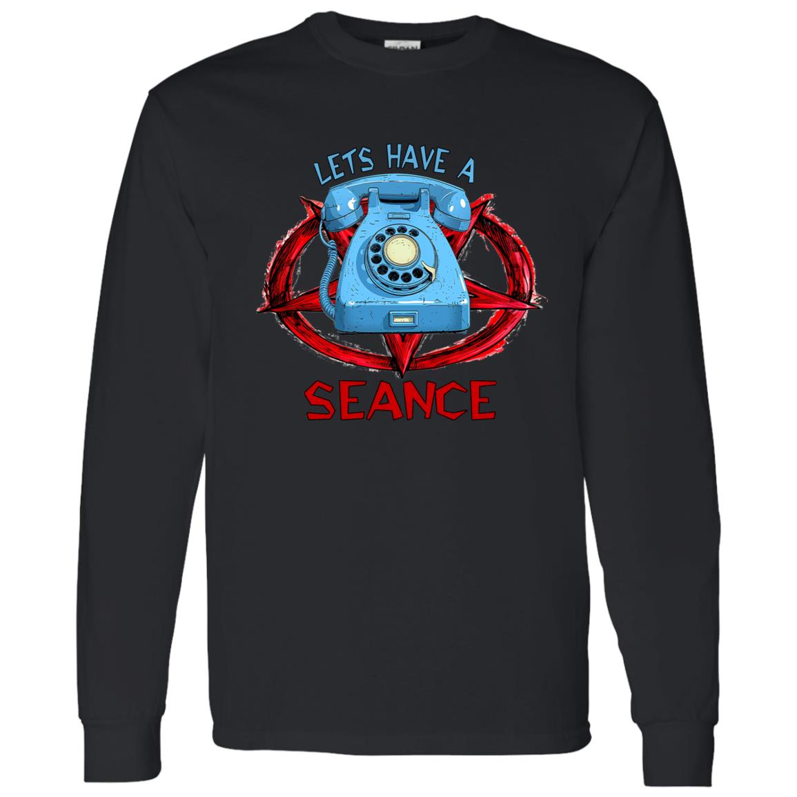 LS T-Shirt Let's Have A Seance