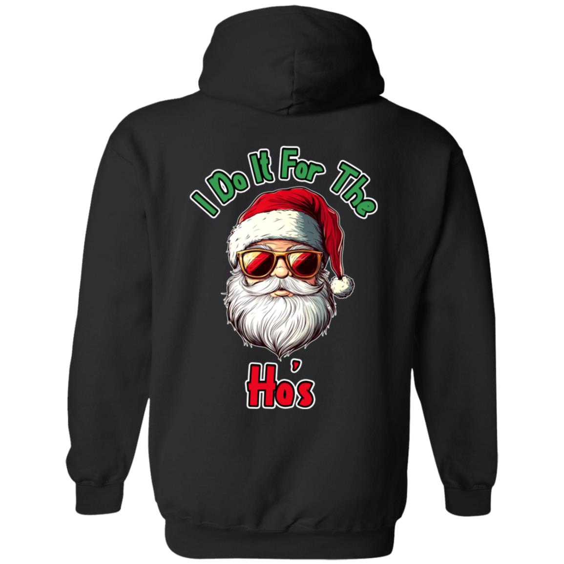 Zip Up Hooded Sweatshirt I Do It For The Ho's
