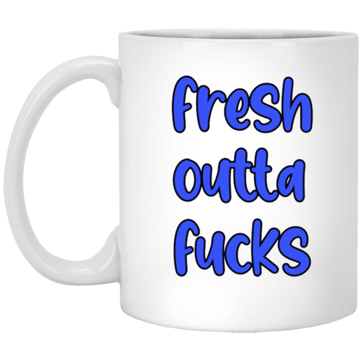 11oz White Mug Fresh Outta Fucks