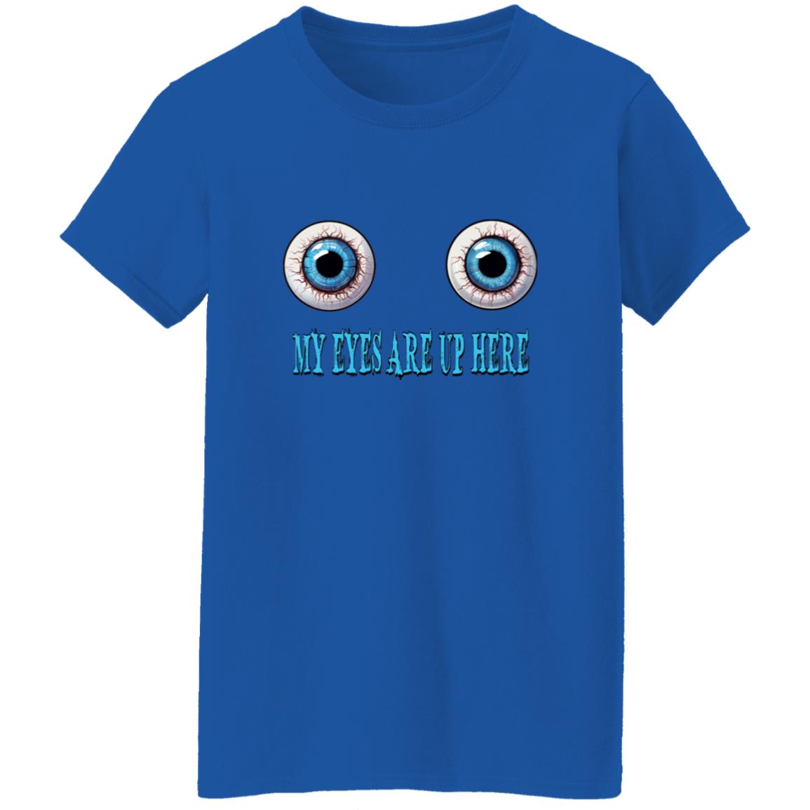 Oversized T-Shirt My Eyes Are Up Here