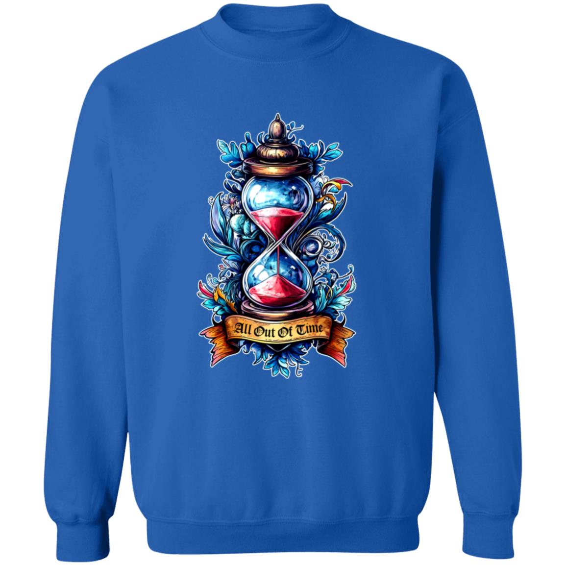Pullover Sweatshirt All Out Of Time
