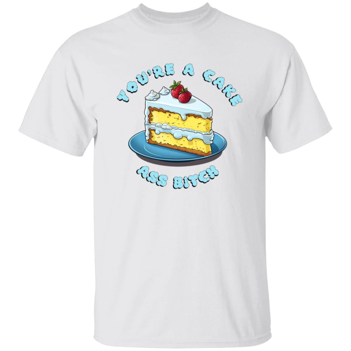Oversized T-Shirt You're A Cake Ass Bitch