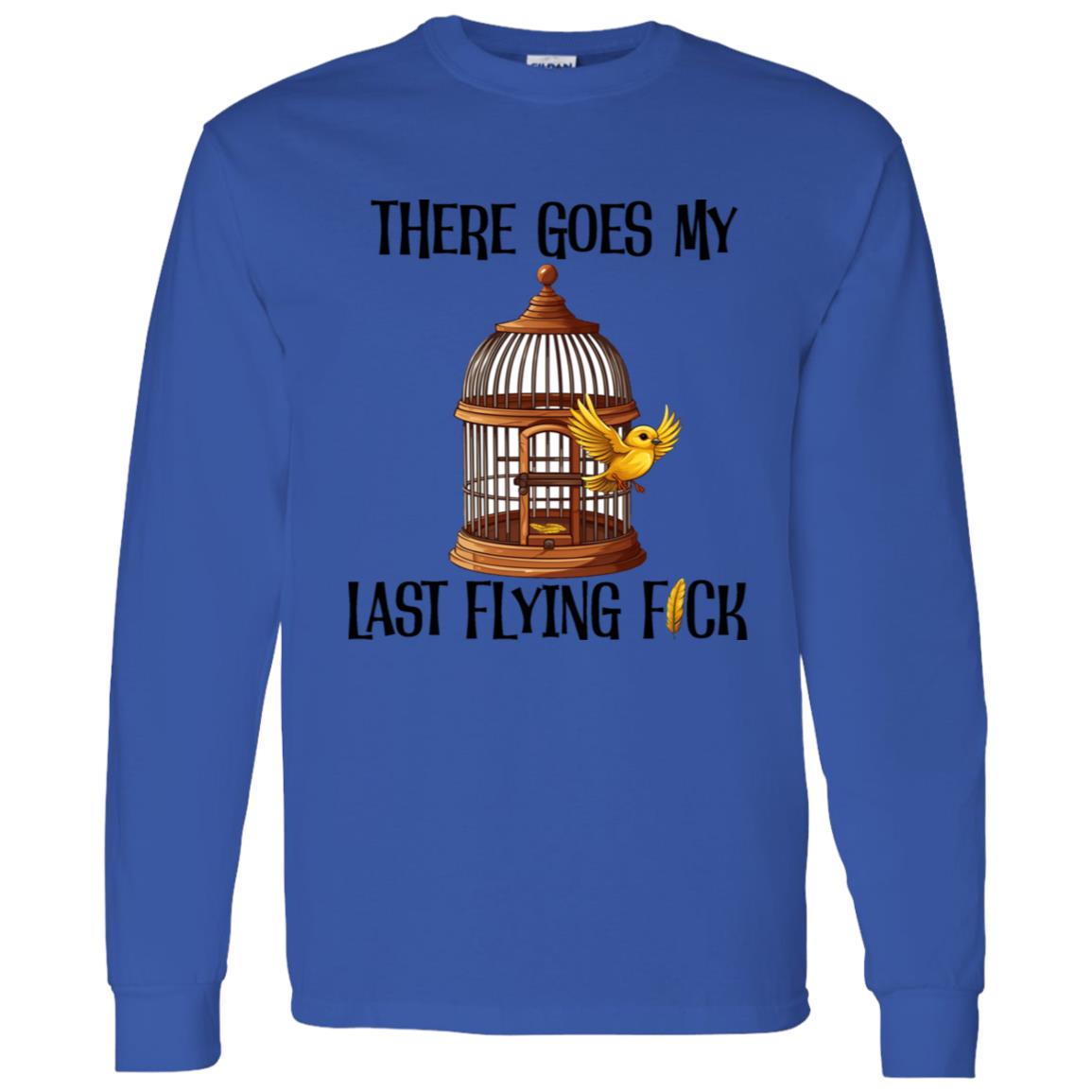 LS T-Shirt There Goes My Last Flying Fuck (Black)