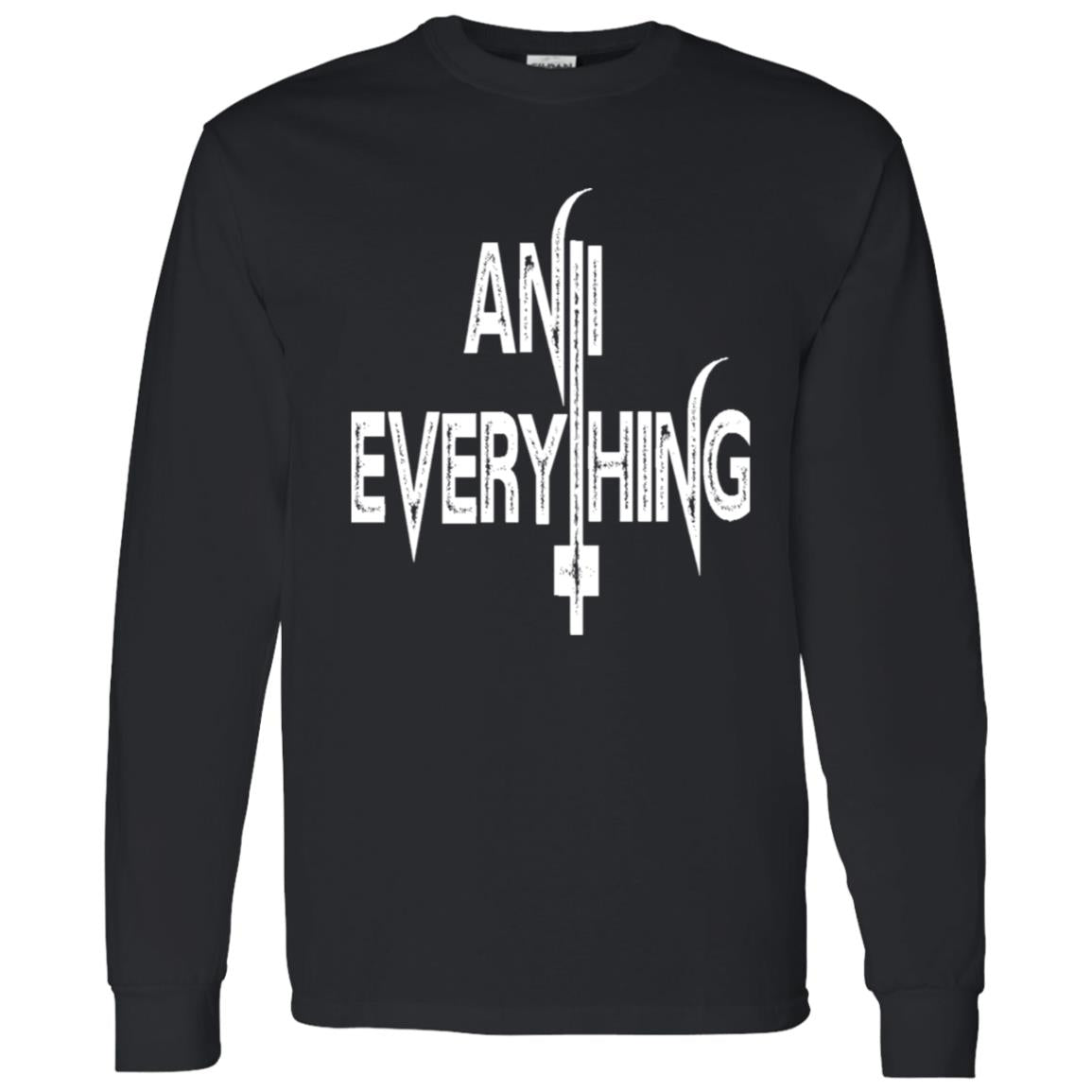 LS T-Shirt Anti Everything