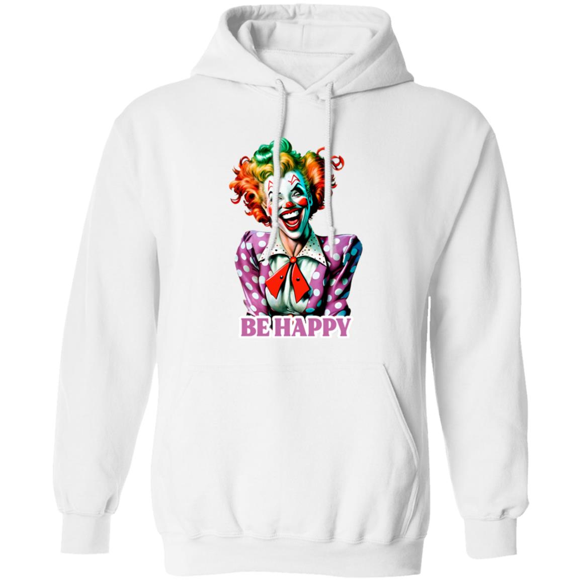 Pullover Hoodie Be Happy