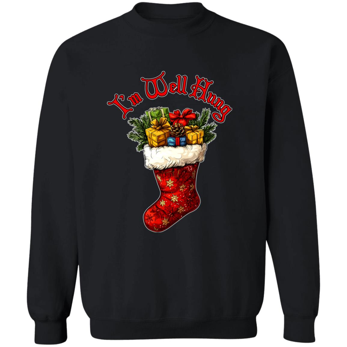 Pullover Sweatshirt I'm Well Hung