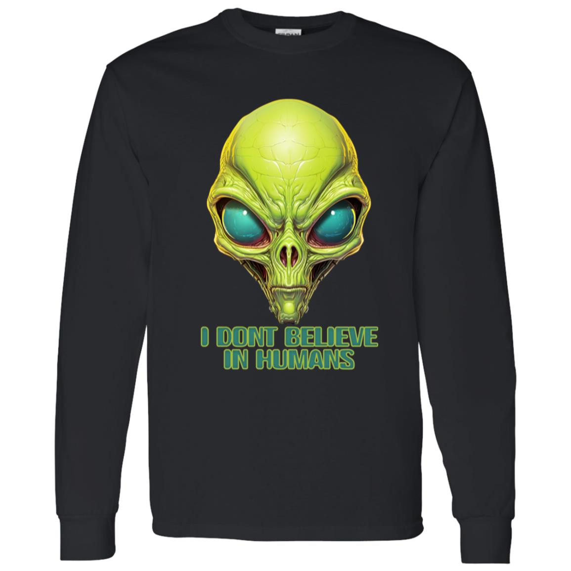 LS T-Shirt I Dont Believe In Humans