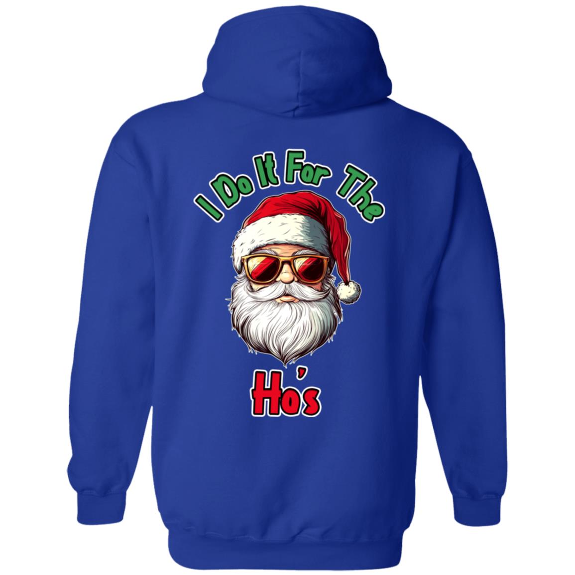 Zip Up Hooded Sweatshirt I Do It For The Ho's