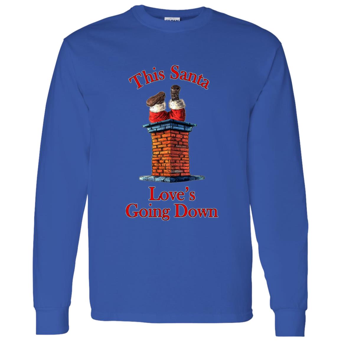 LS T-Shirt This Santa Love's To Go Down