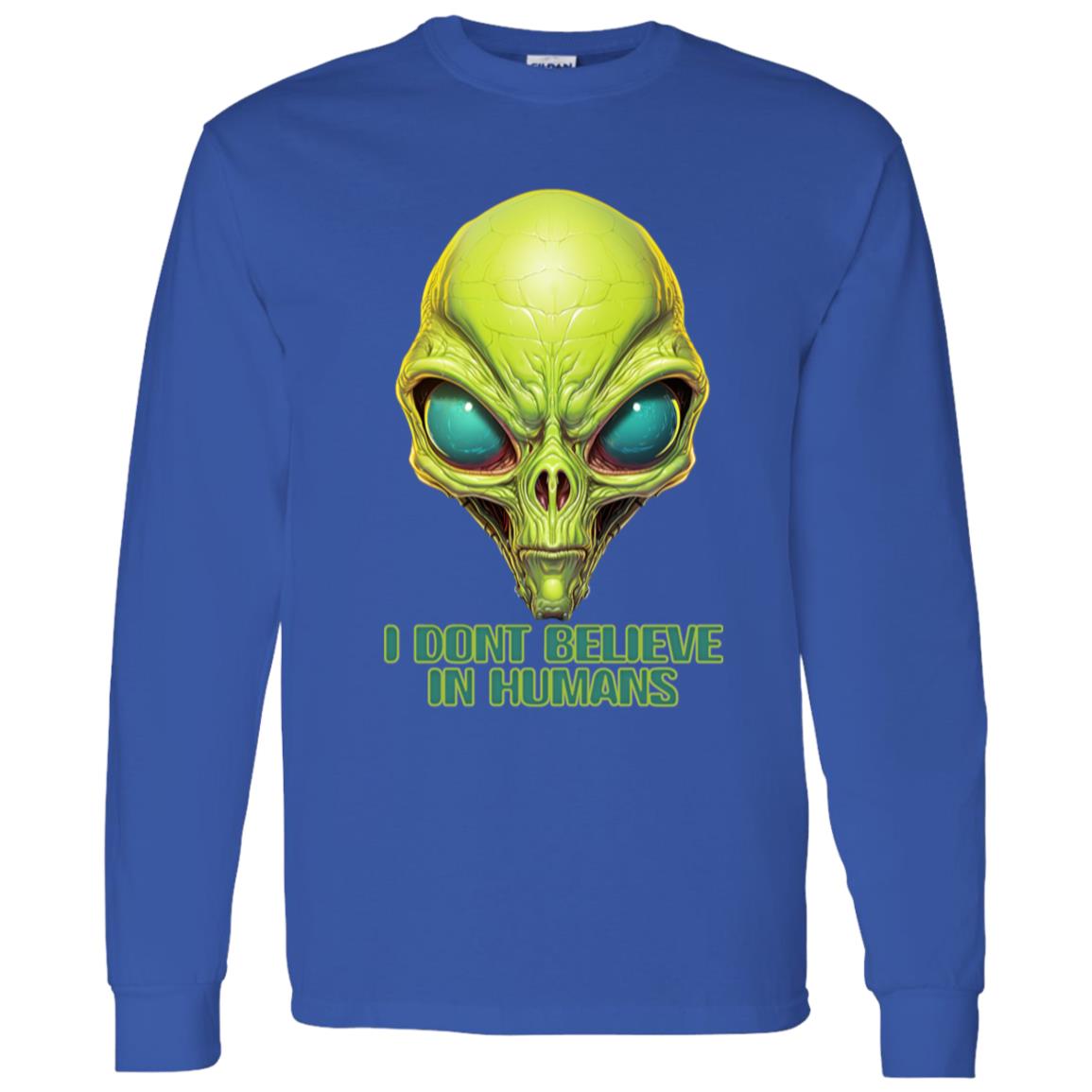 LS T-Shirt I Dont Believe In Humans