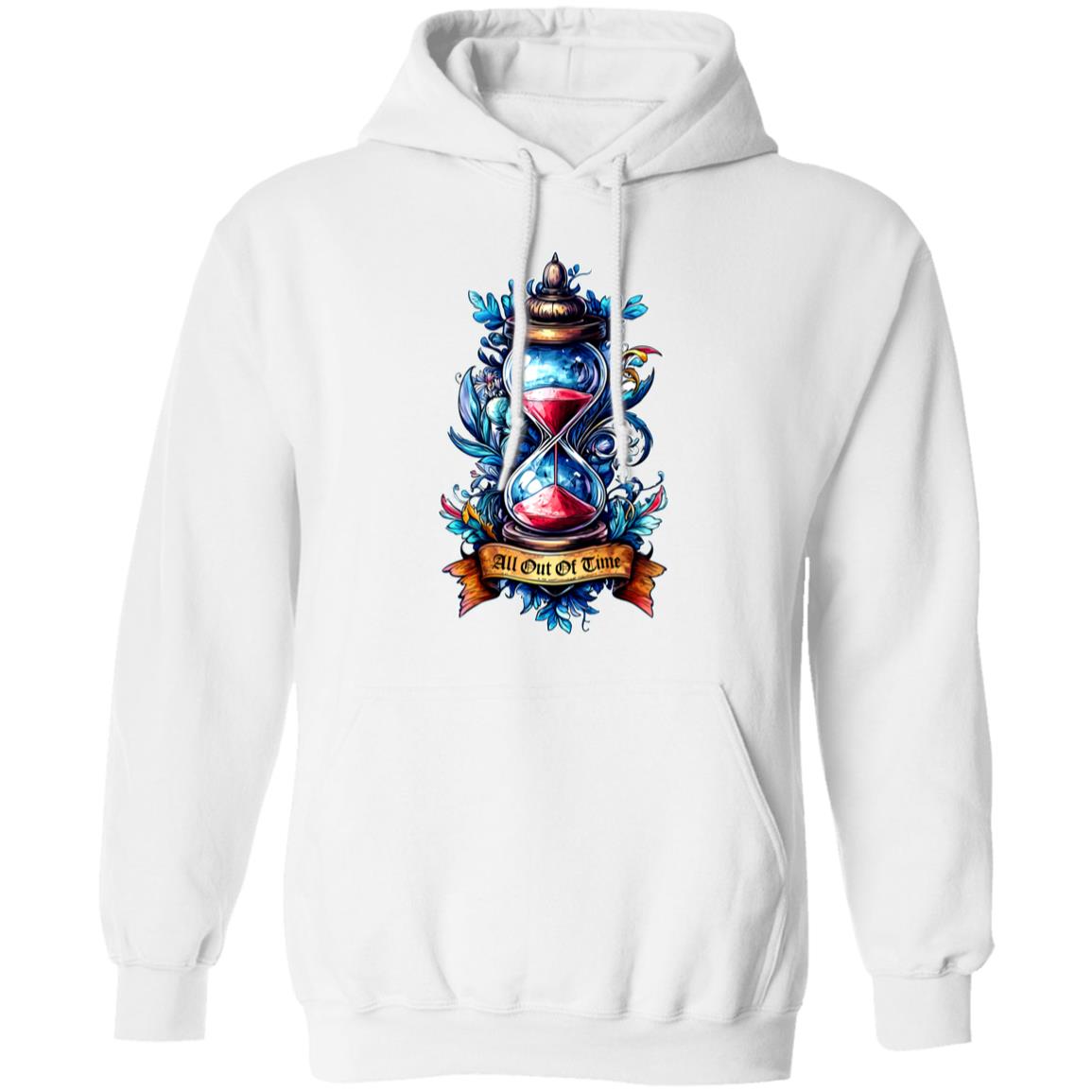 Pullover Hoodie All Out Of Time