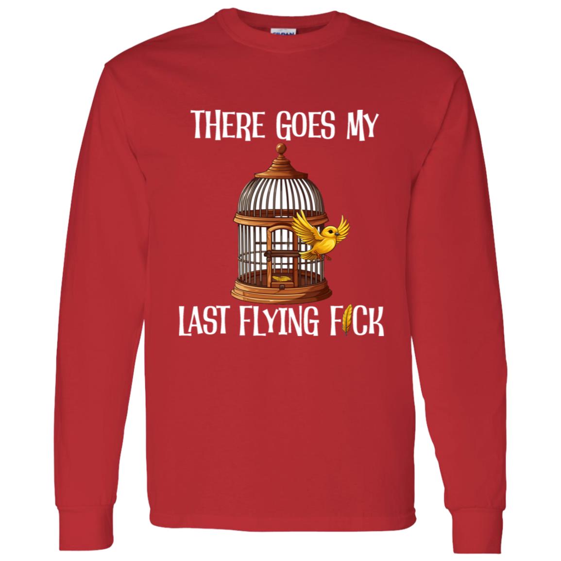 LS T-Shirt There Goes My Last Flying Fuck (White)