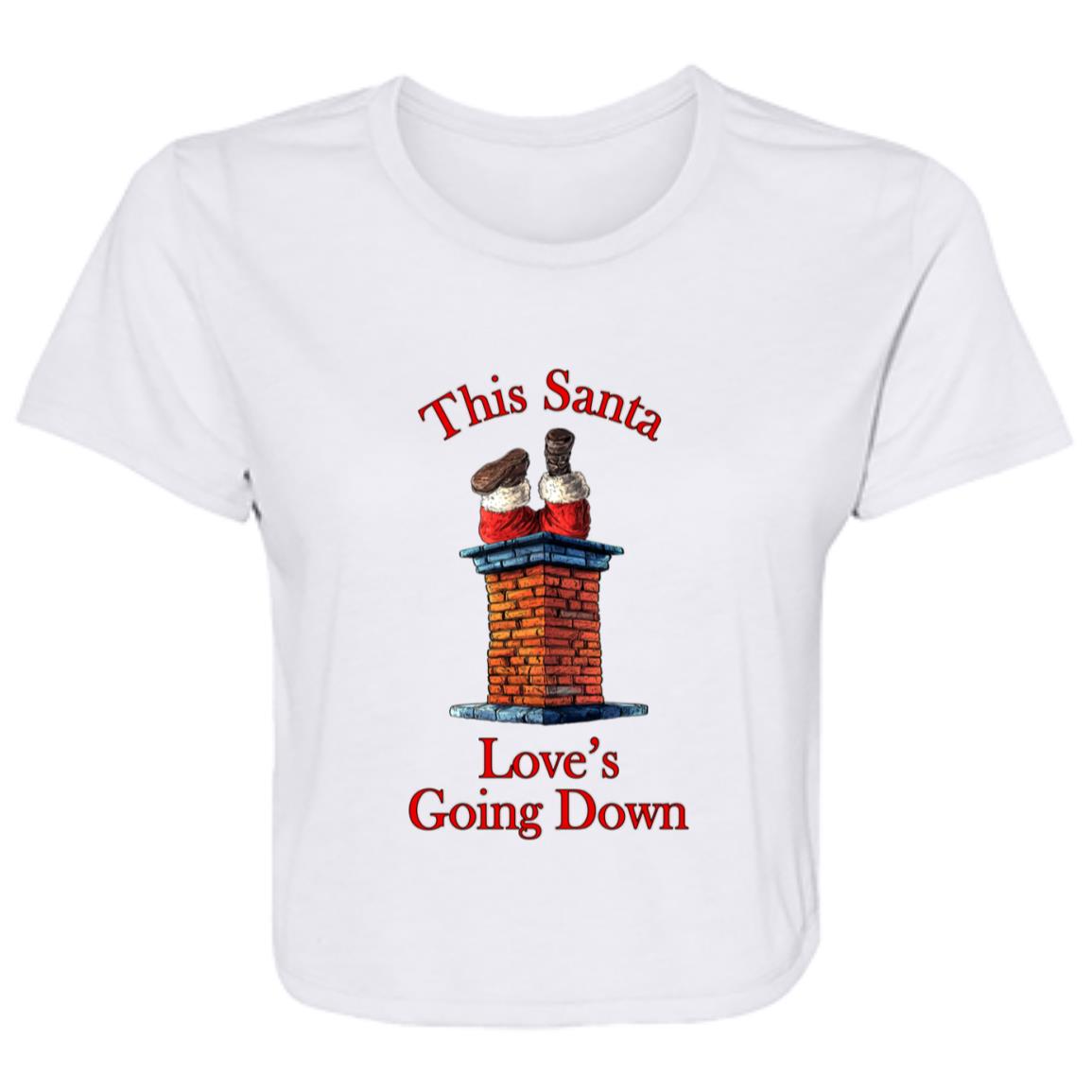 Flowy Cropped Tee This Santa Love's Going Down
