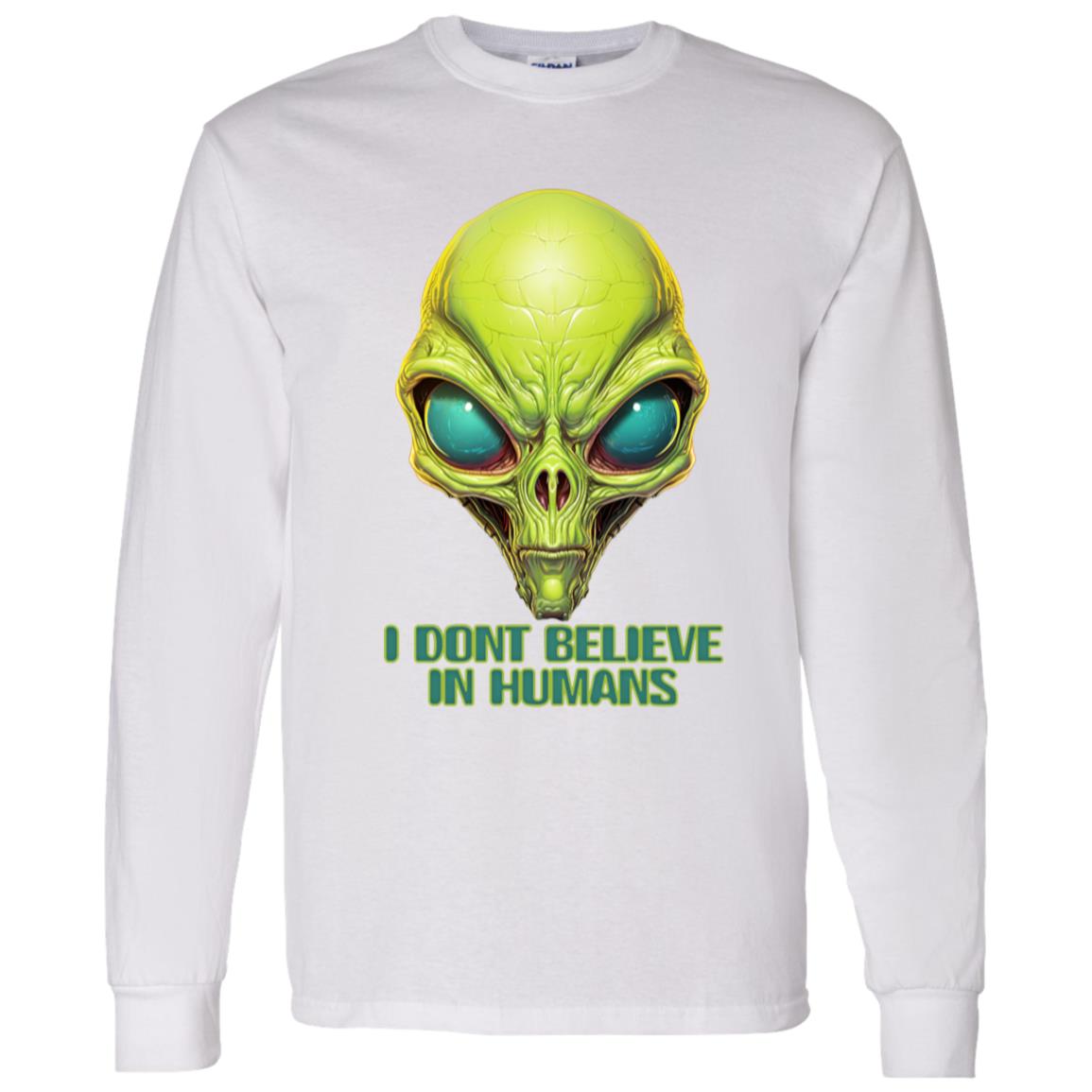 LS T-Shirt I Dont Believe In Humans