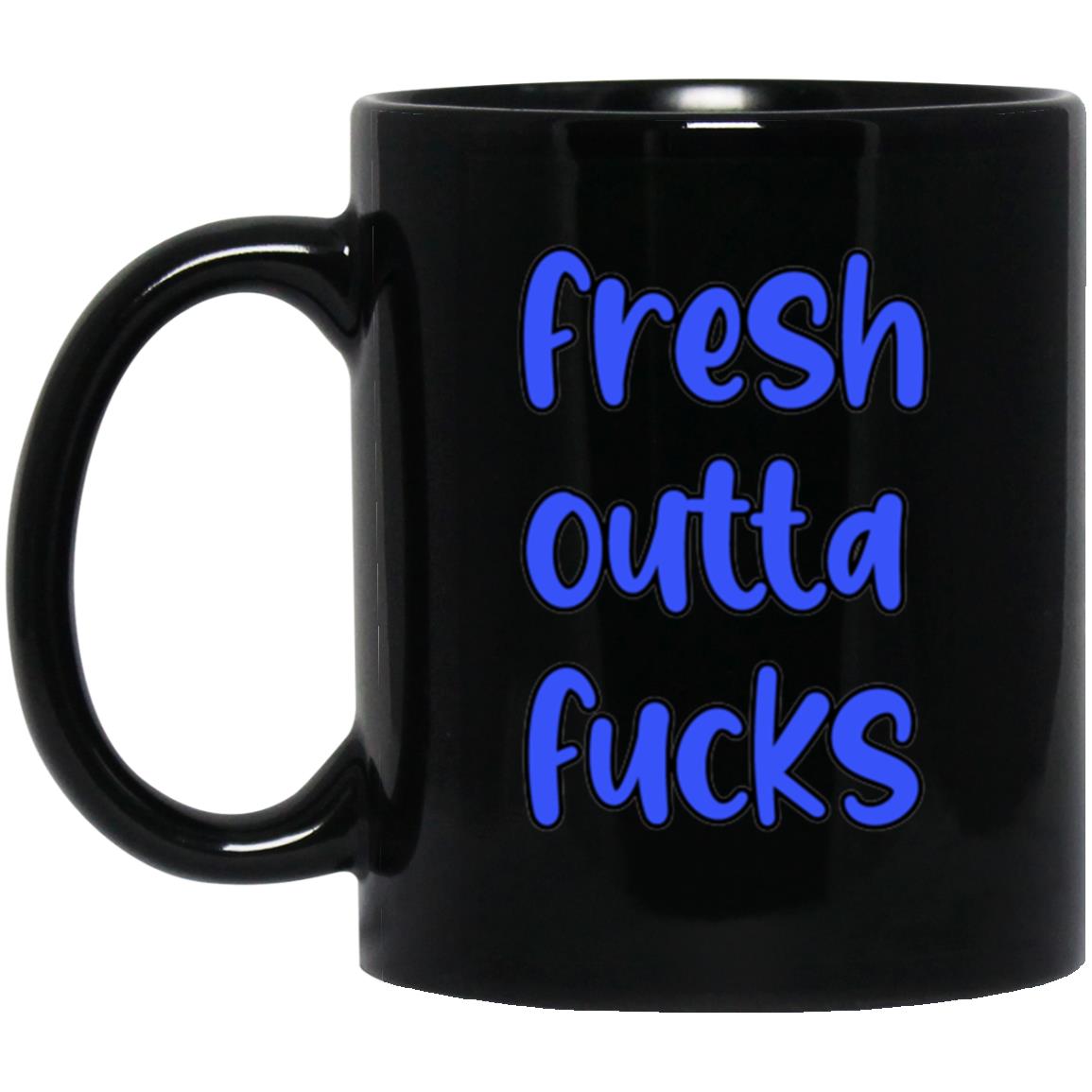 11oz Black Mug Fresh Outta Fucks