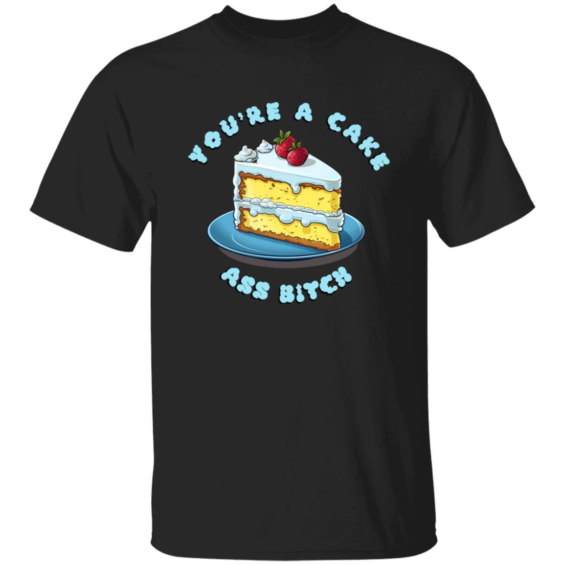 Oversized T-Shirt You're A Cake Ass Bitch