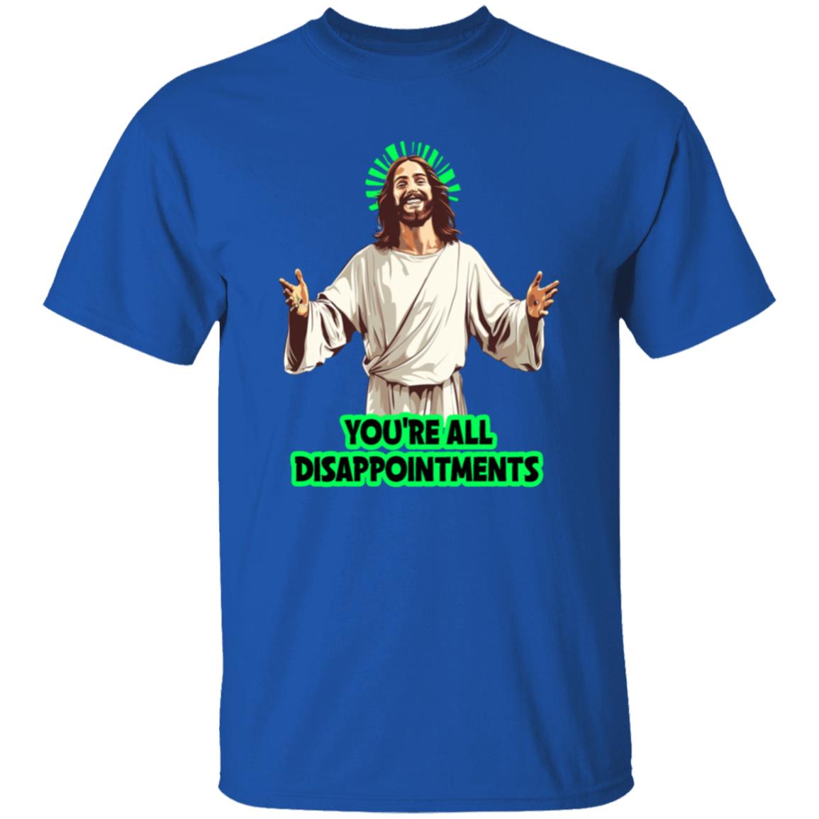 Oversized T-Shirt You're All Disappointments