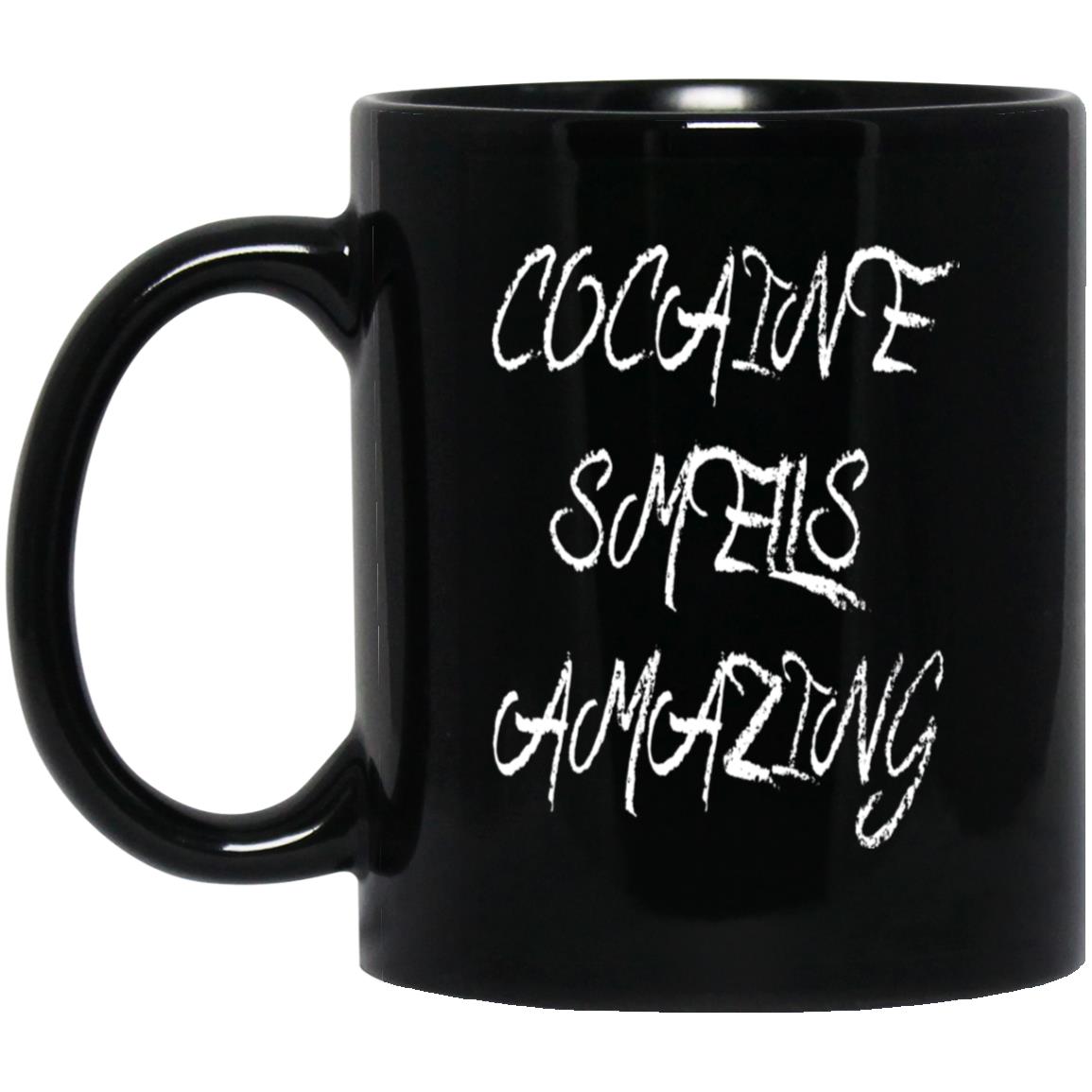 11oz Black Mug Cocaine Smells Amazing