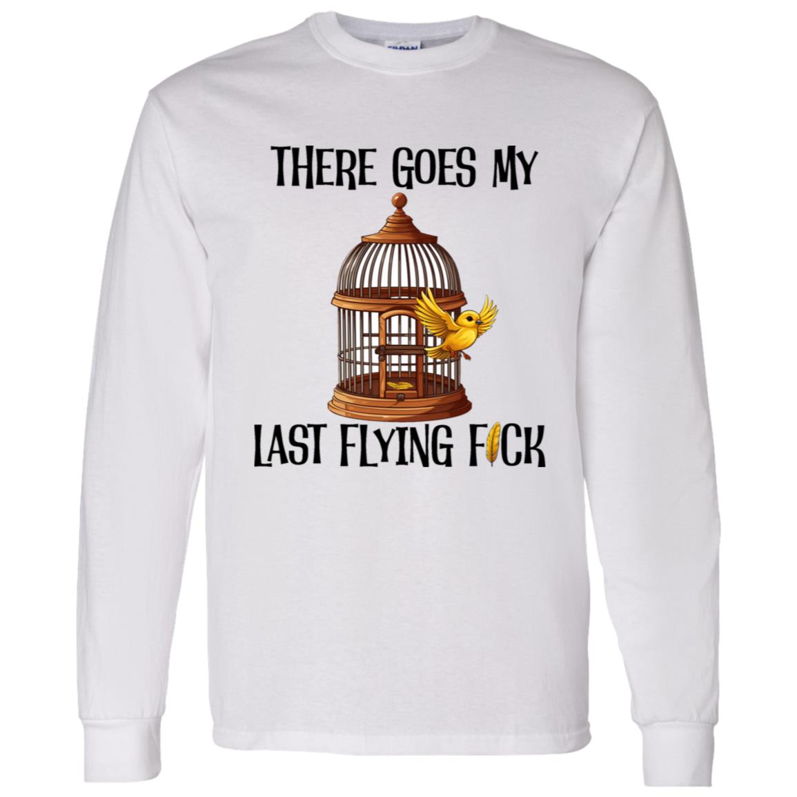 LS T-Shirt There Goes My Last Flying Fuck (Black)