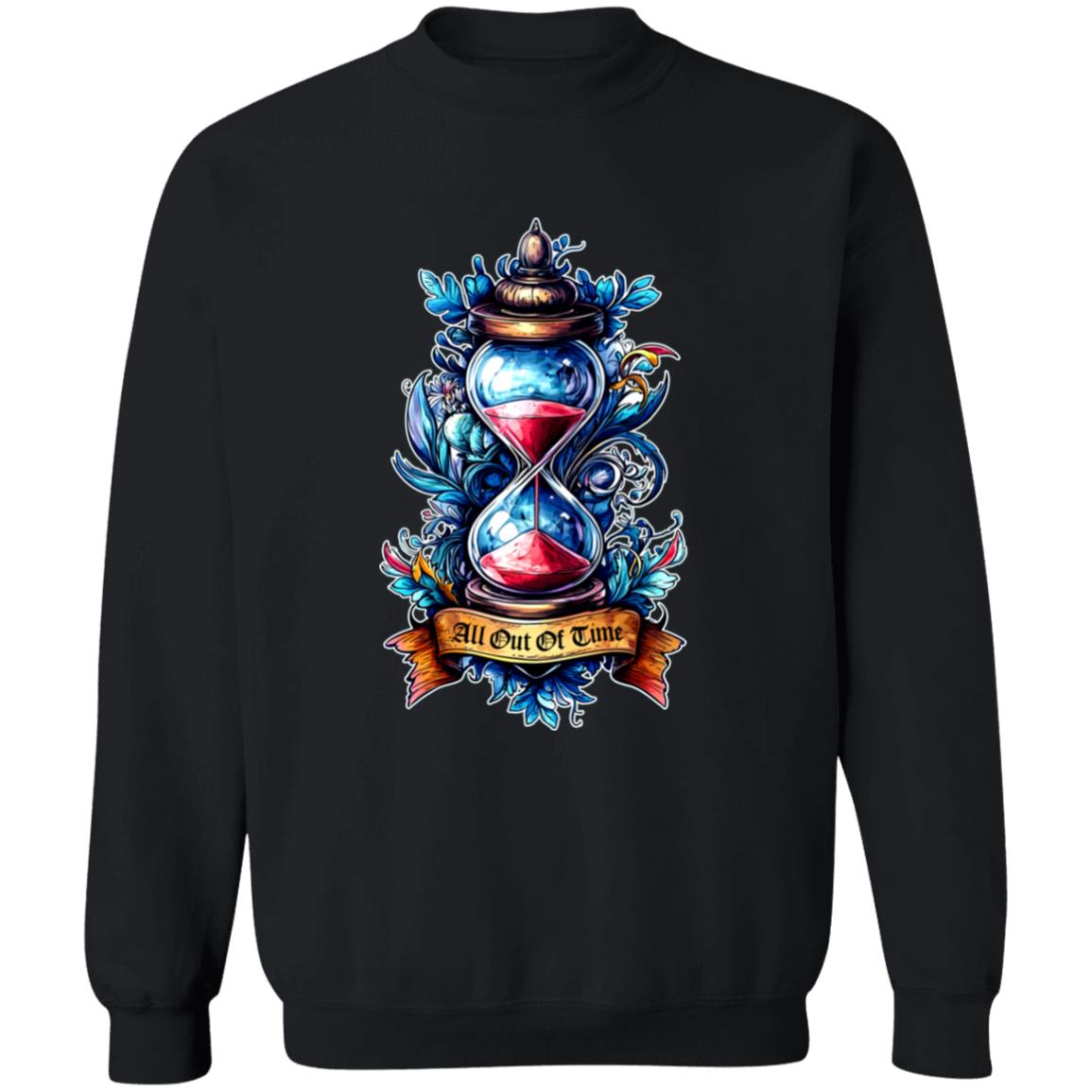 Pullover Sweatshirt All Out Of Time