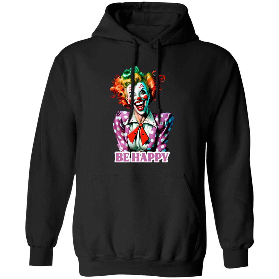 Pullover Hoodie Be Happy