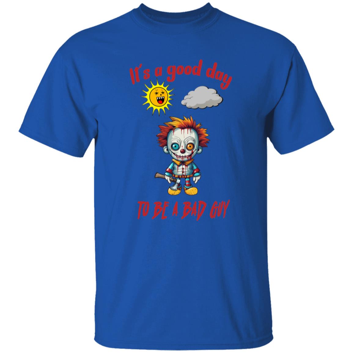 Oversized T-Shirt It's A Good Day To Be A Bad Guy
