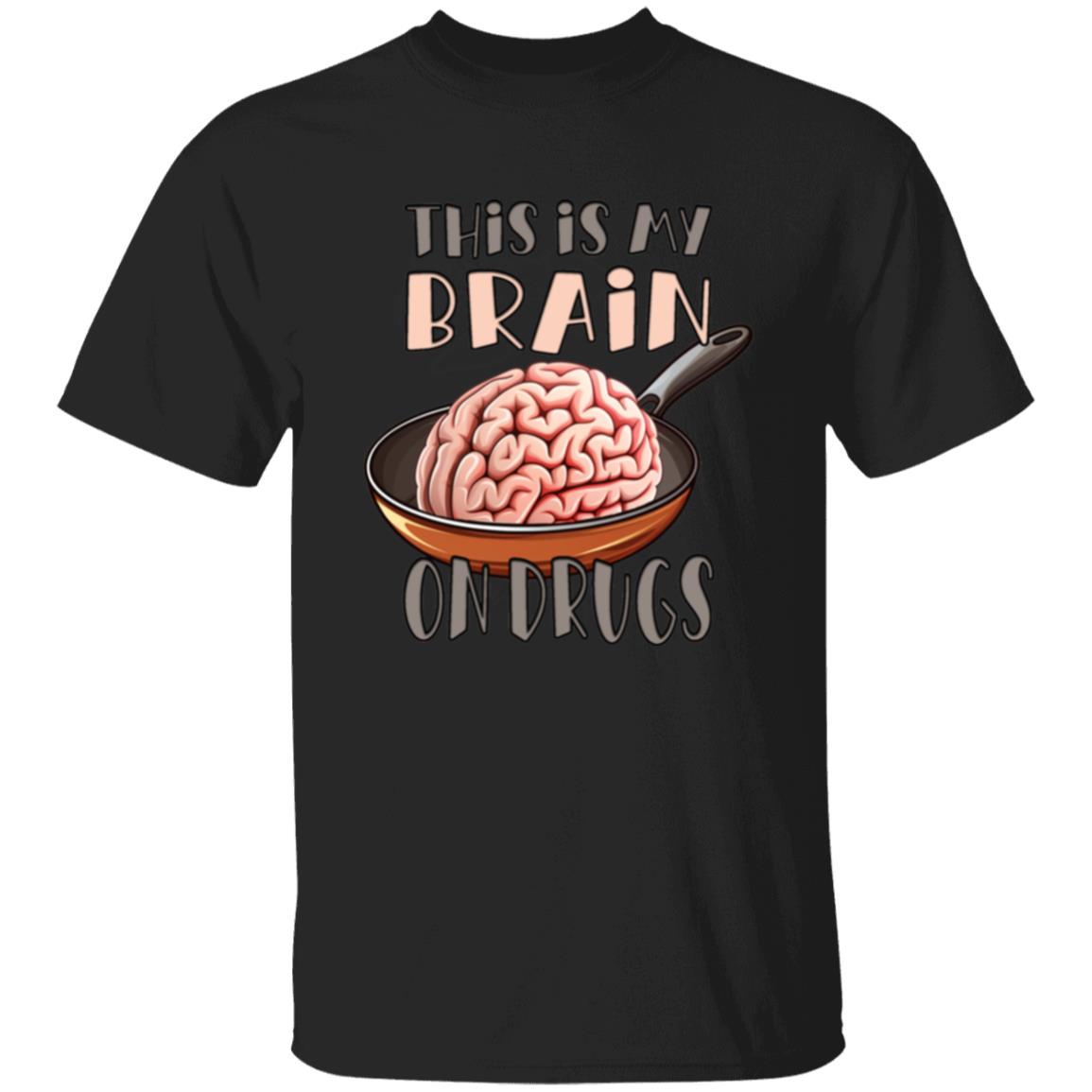 Oversized T-Shirt This Is My Brain On Drugs
