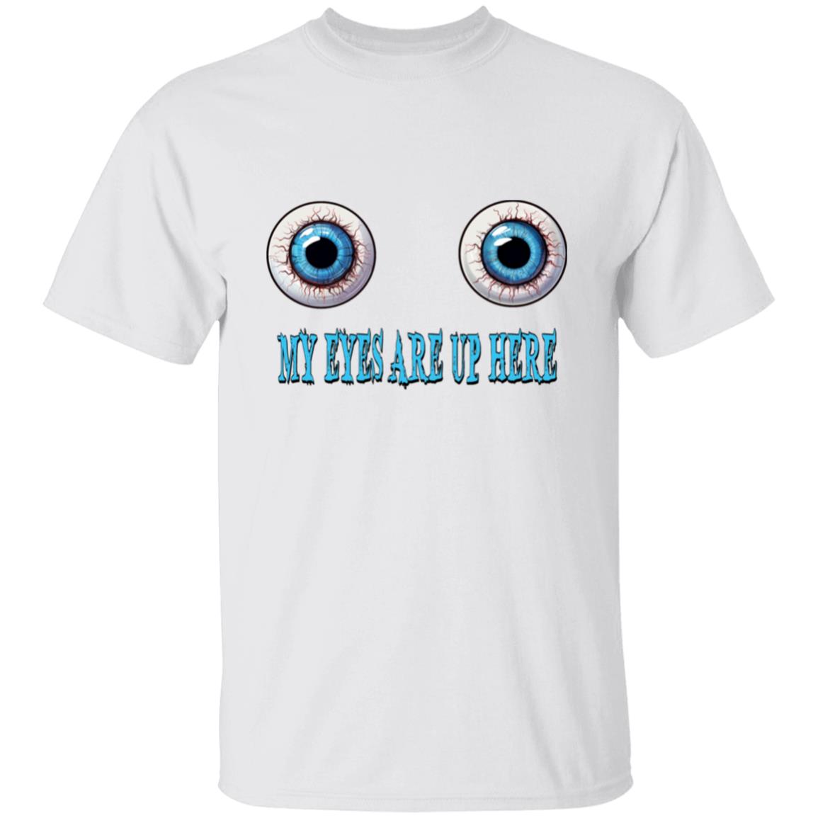 Oversized T-Shirt My Eyes Are Up Here