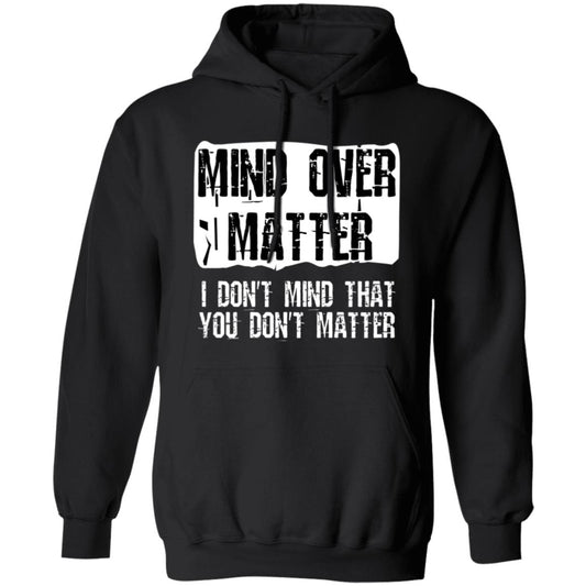 Pullover Hoodie Mind Over Matter