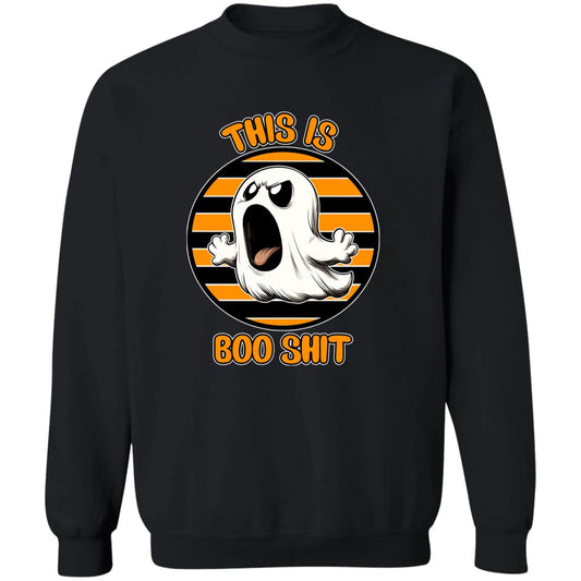 Pullover Sweatshirt This Is Boo Shit