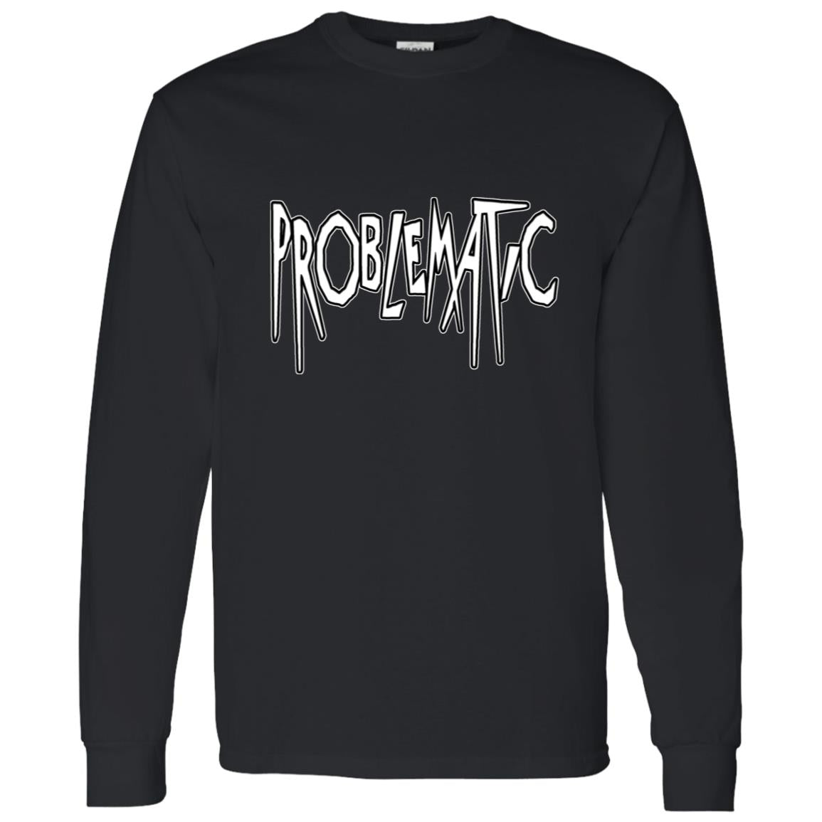 LS T-Shirt Problematic