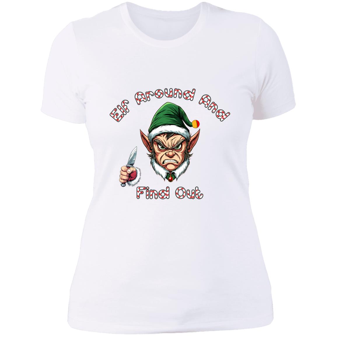 T-Shirt Elf Around And Find Out